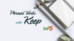 Phrasal Verbs with Keep - Cụm Động từ trong tiếng Anh