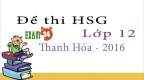 Đề thi HSG tiếng Anh lớp 12 tỉnh Thanh Hóa năm 2016 - Có đáp án