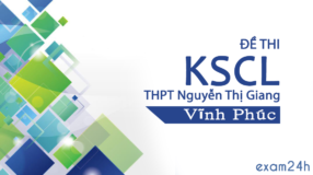 Đề thi KSCL Tiếng Anh trường THPT Nguyễn Thị Giang - Vĩnh phúc 2018