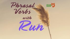 Phrasal Verbs with Run - Cụm động từ trong tiếng Anh