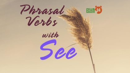 Phrasal Verbs with See - Cụm động từ trong tiếng Anh