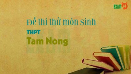 Đề thi thử môn Sinh trường THPT Tam Nông - Phú Thọ lần 1 - 2018