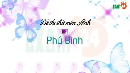 Đề thi thử môn Anh THPT Phú Bình - Thái Nguyên lần 1 - 2019