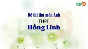 Đề thi thử THPT Quốc Gia 2019 môn Anh trường THPT Hồng Lĩnh – Hà Tĩnh lần 1