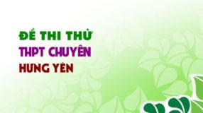 GIẢI CHI TIẾT Đề thi thử môn Sinh trường THPT Chuyên Hưng Yên lần 3 - 2019