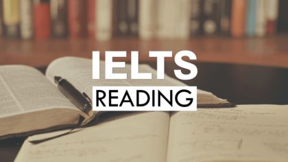 Tuyệt chiêu học phần IELTS Reading cho mems “beginners”